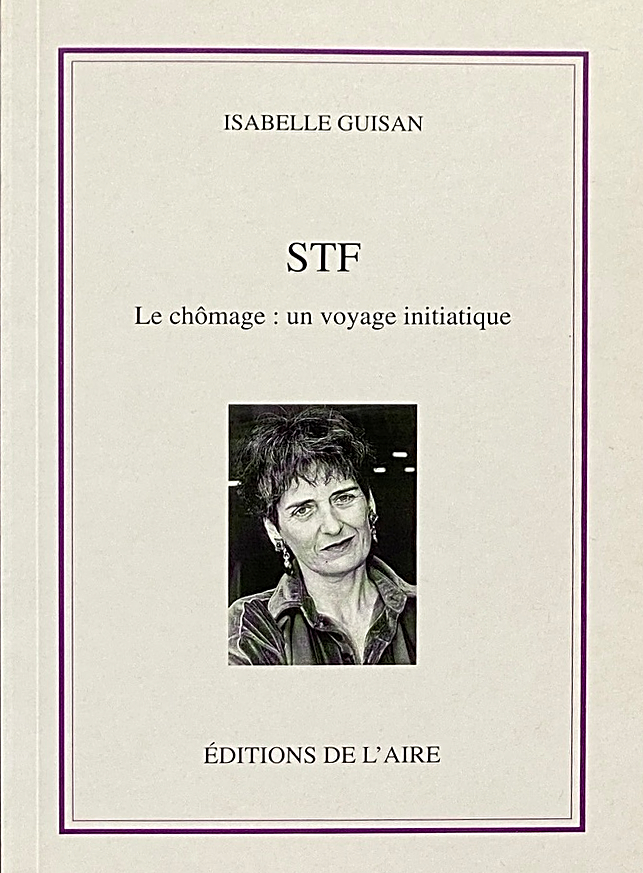 STF, le chômage, un voyage initiatique